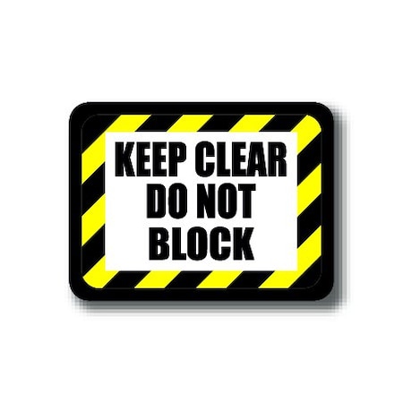 Ergomat 12in x 9in RECTANGLE SIGNS - KEEP CLEAR DO NOT BLOCK Hazard Colors DSV-SIGN 108 #2369 -UEN